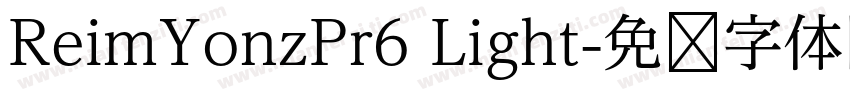 ReimYonzPr6 Light字体转换